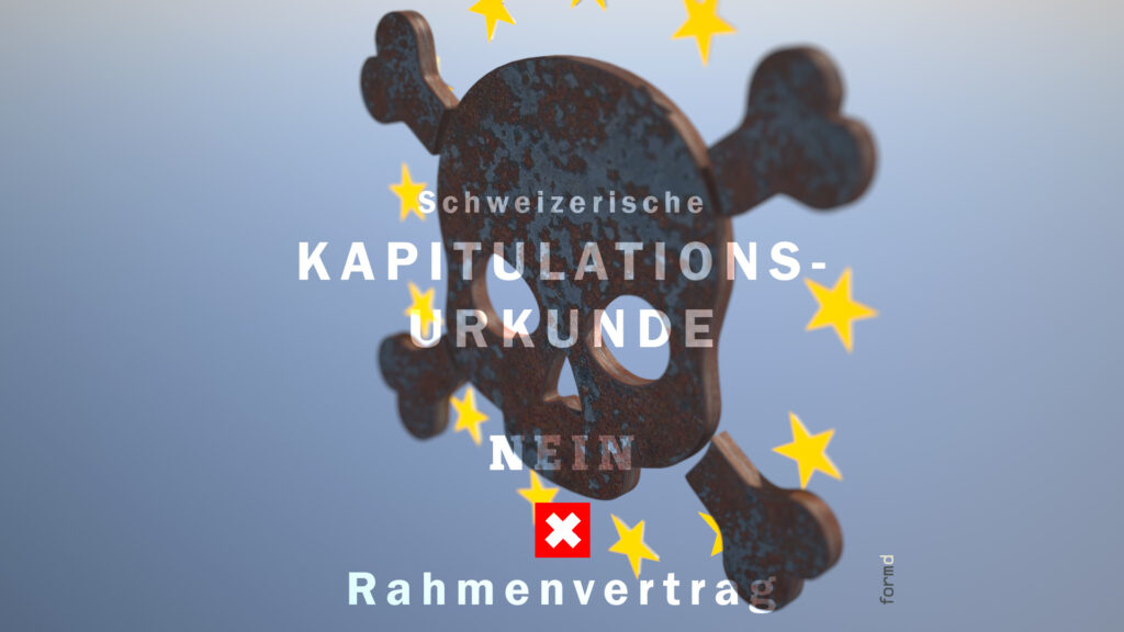 NEIN zur schweizerischen Kapitulationsurkunde, Rahmenvertrag mit der EU